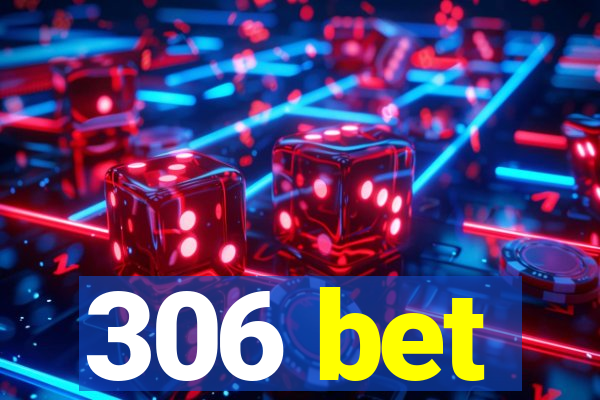 306 bet